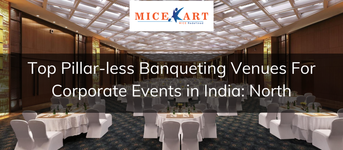 Best Pillar-less Banquet Venues to plan your next event North