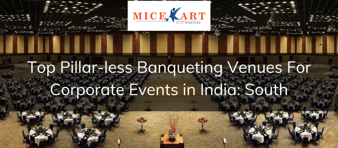 Best Pillar-less Banquet Venues to plan your next event South