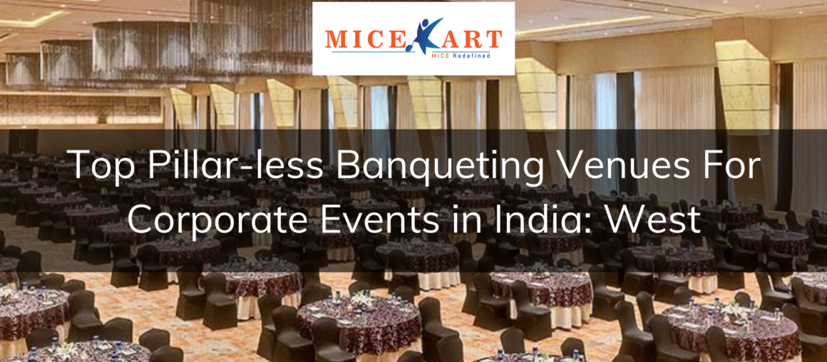 Best Pillar-less Banquet Venues to plan your next event West
