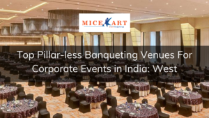 Top Pollar-less Banqueting Venues For Corporate Events in India - West