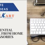 10 essential Work from home accessories